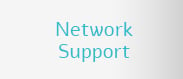 Network Support